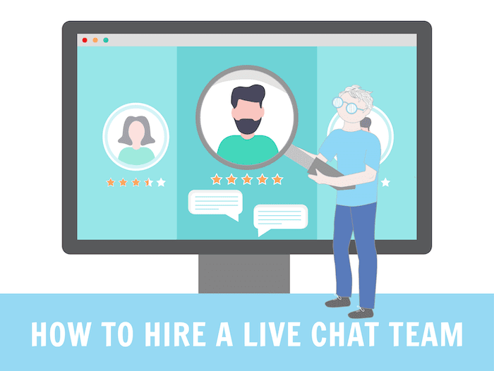 How to hire a live chat team